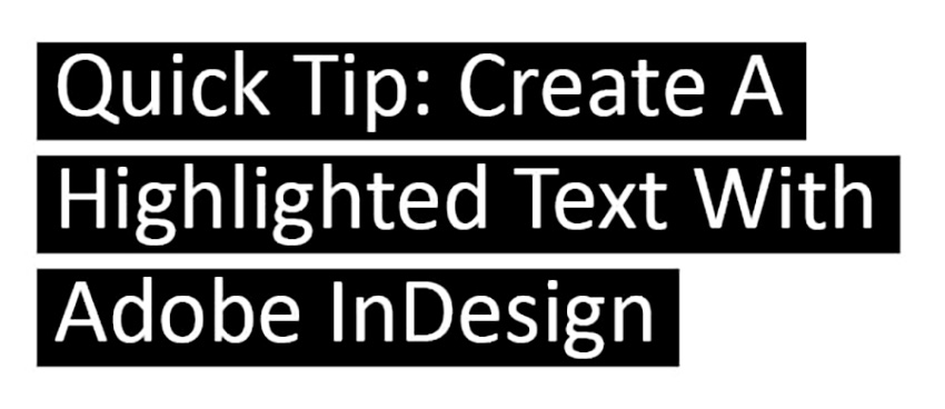Quick Tip: Create a Highlighted Text Effect With Adobe InDesign