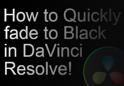 How to Quickly Fade To Black in DaVinci Resolve