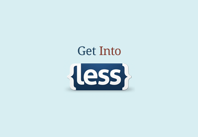 Get Into LESS: the Programmable Stylesheet Language