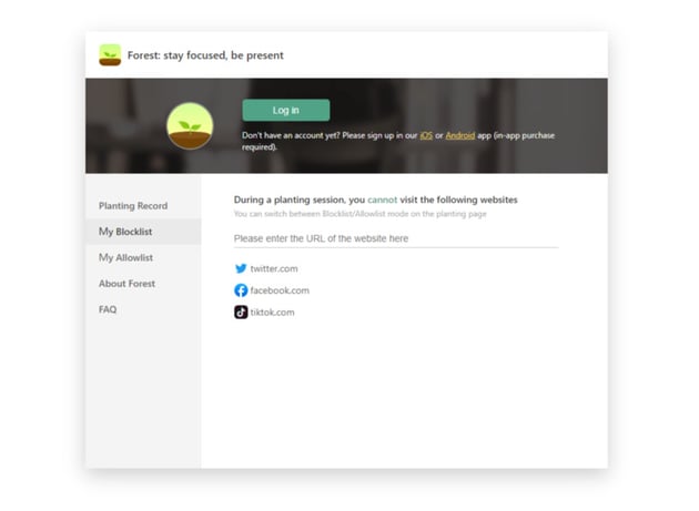 The Forest app can be used as an Android or iOS to block distracting apps and websites. It can also be used as a Chrome browser extension and users can create blacklist and whitelist websites/apps from it.