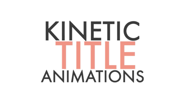 Kinetic Title Animations
