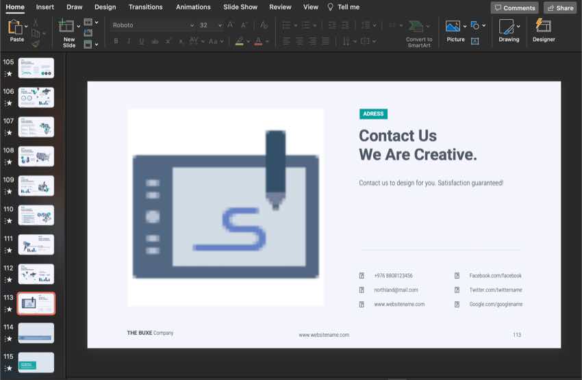 Consider using slide design 113 with your own logo and contact details to ensure that interested clients can get in touch.